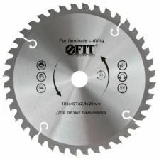 Диск пильный для циркулярных пил по ламинату 185 х 20/16 х 40T FIT 37775